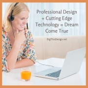 Professional Design + Cutting Edge Technology