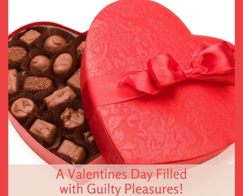 A Valentines Day Filled with Guilty Pleasures!