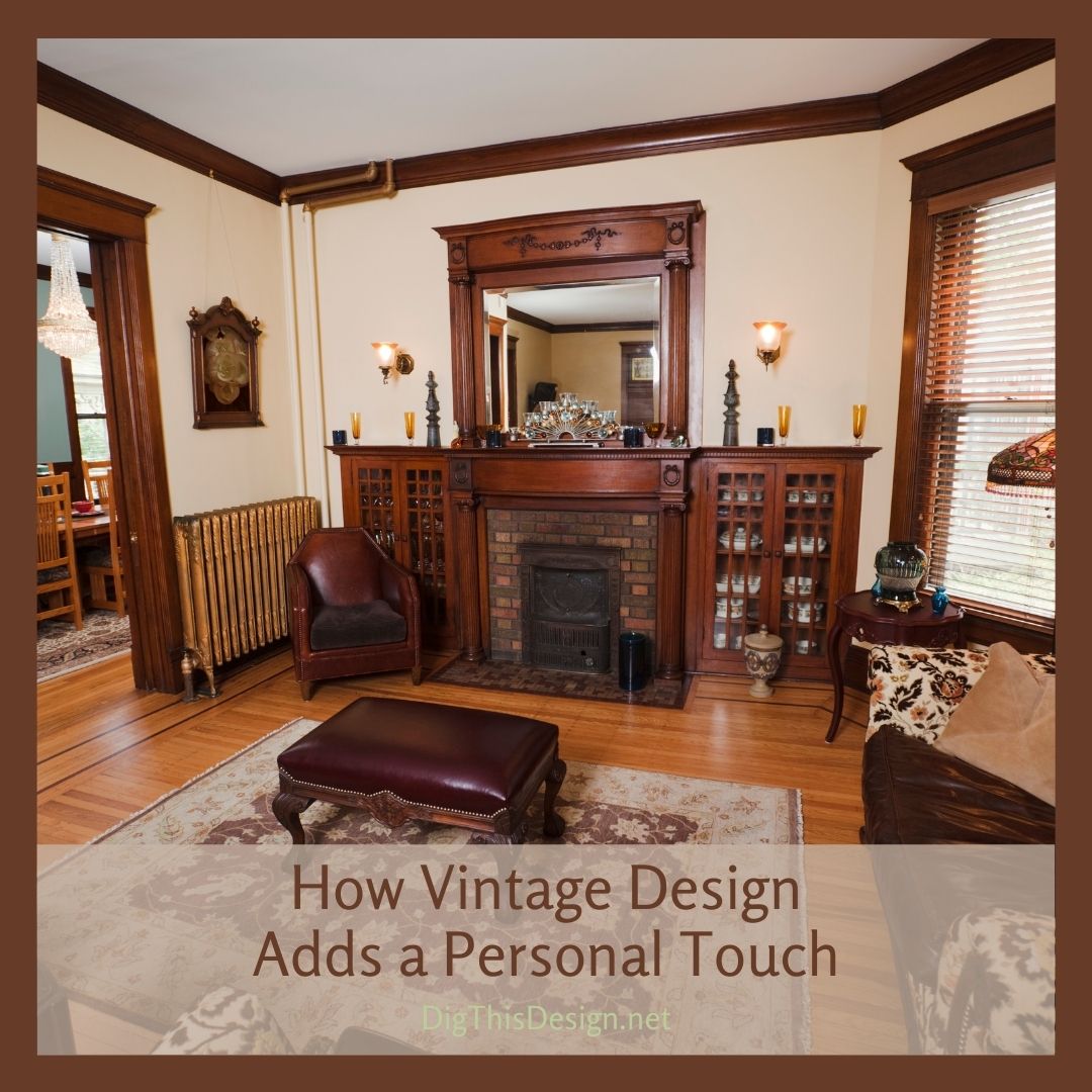 How Vintage Design Adds a Personal Touch