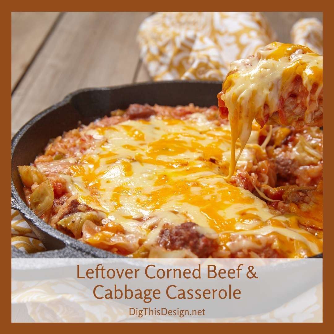 Leftover Corned Beef and Cabbage Casserole | DigThisDesign.net