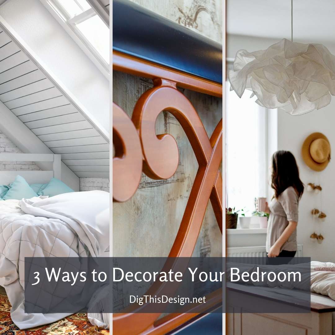 3 Ways to Decorate Your Bedroom