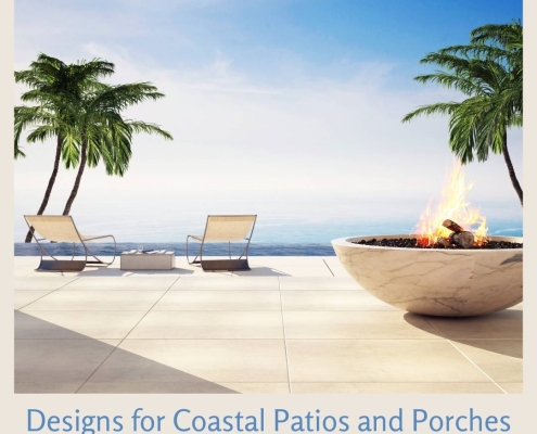 Designs for Coastal Patios and Porches