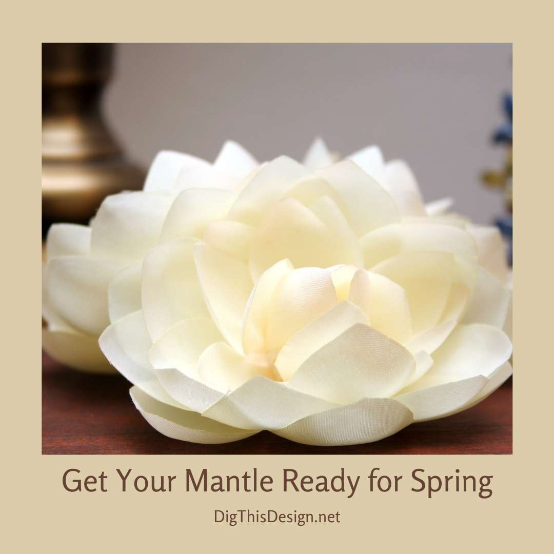 Get Your Mantle Ready for Spring