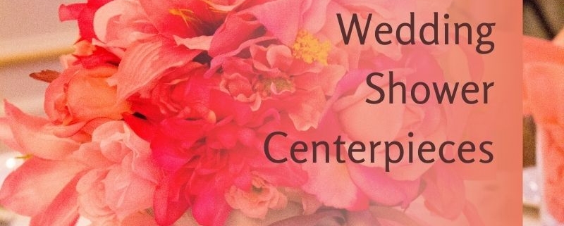 Baby And Wedding Shower Centerpieces