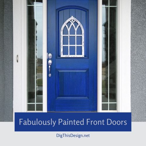 Fabulously Painted Front Doors Dig This Design Fabulously Painted Front Doors 500x500