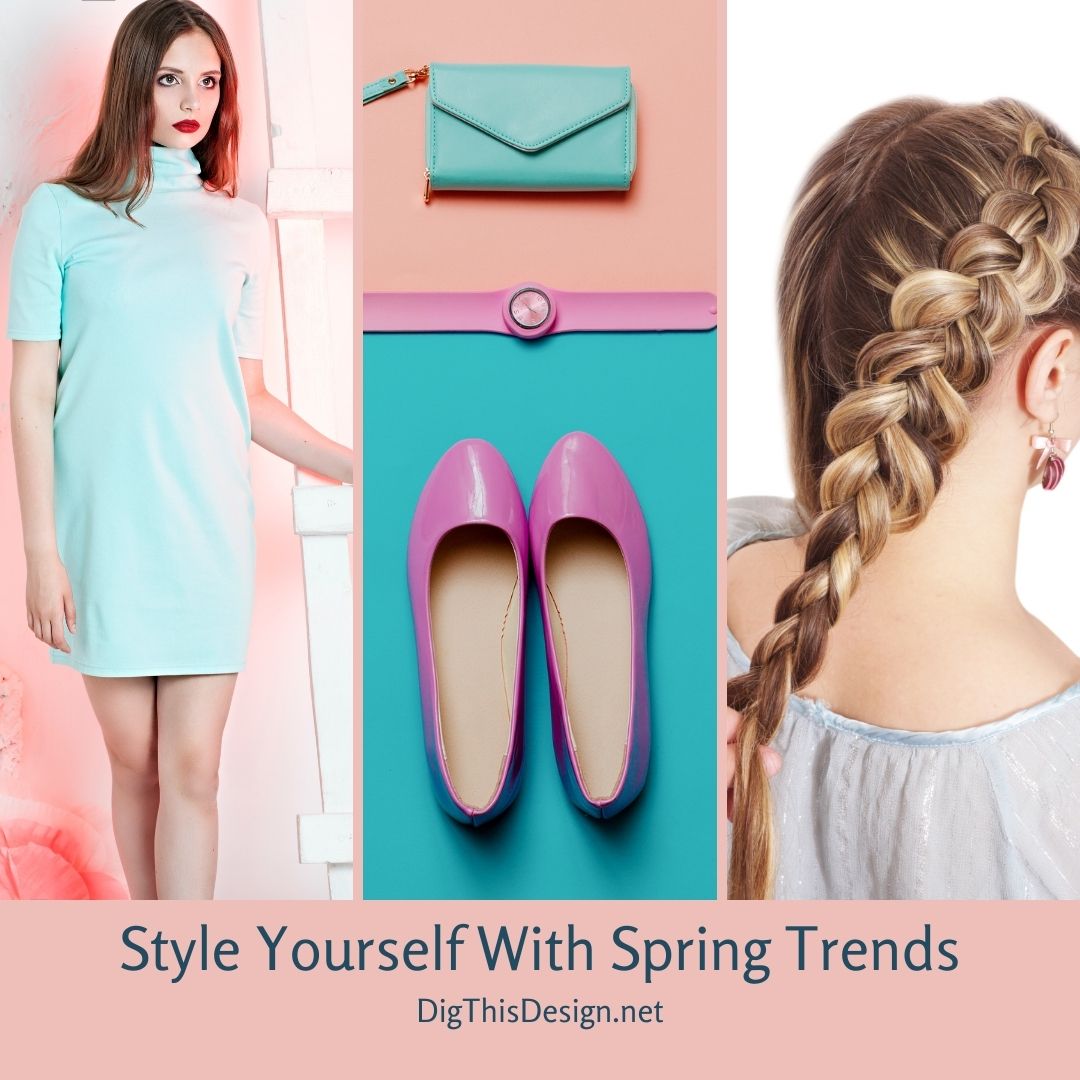 Style Yourself With Spring Trends