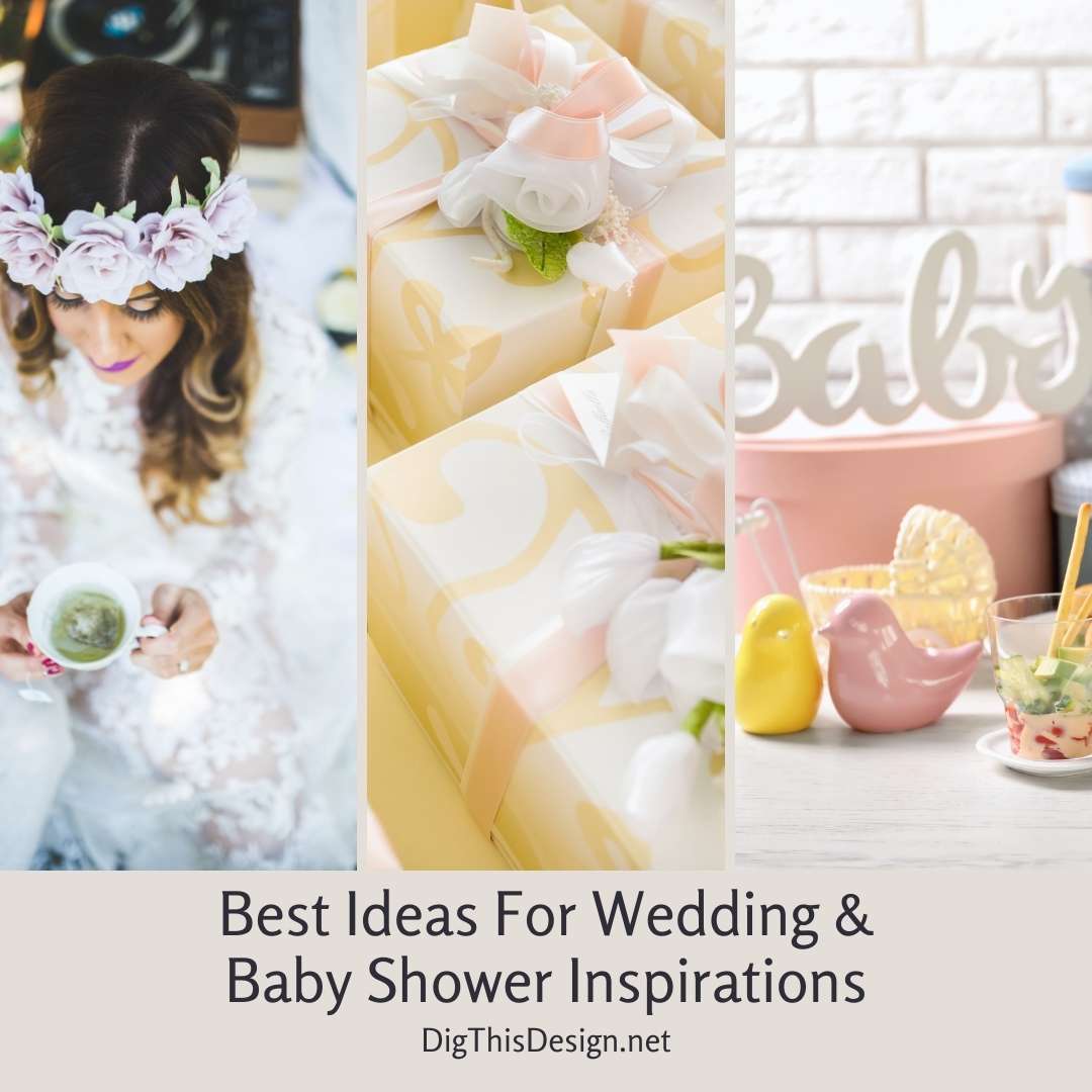 Best Ideas For Wedding and Baby Shower Inspirations