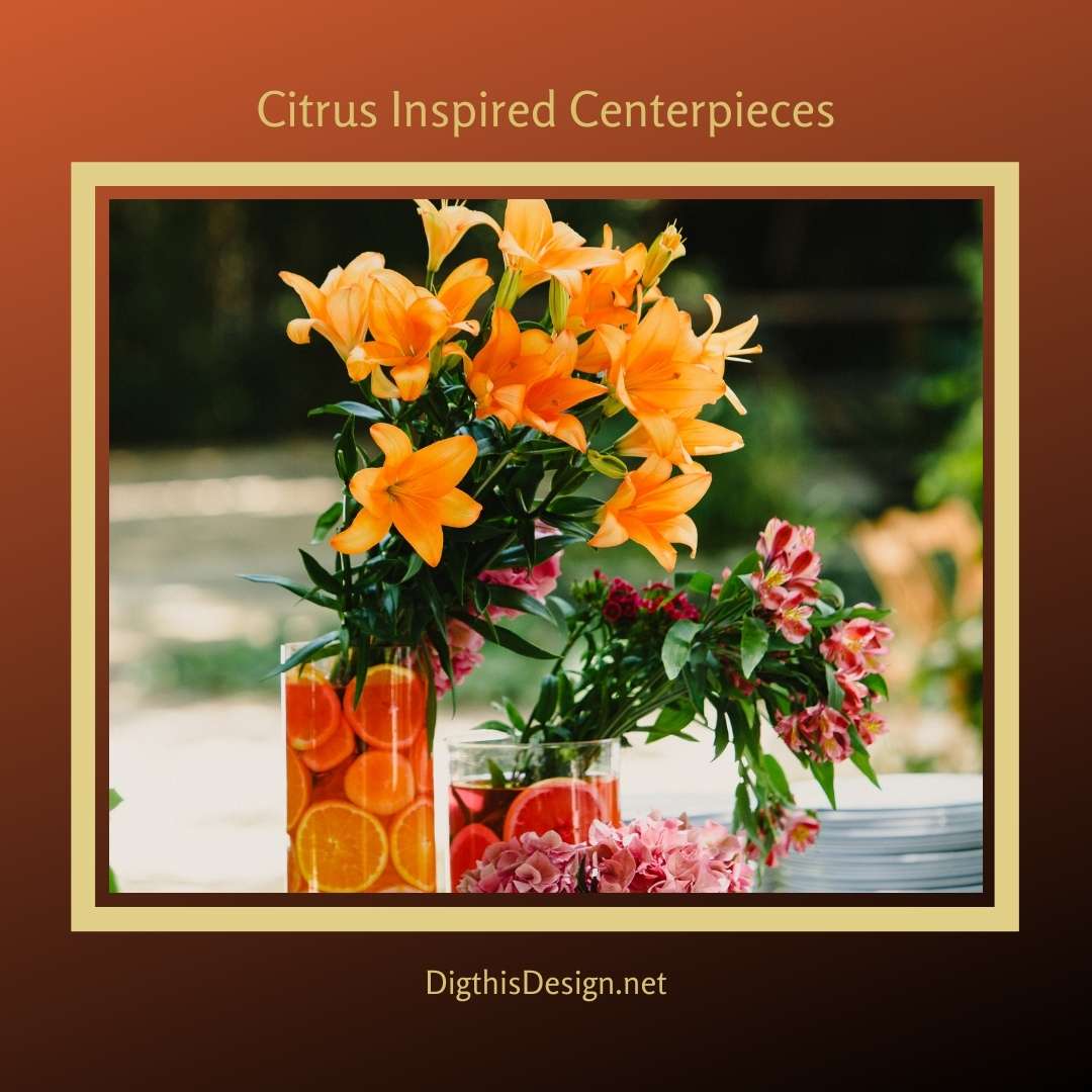 Citrus Inspired Centerpieces