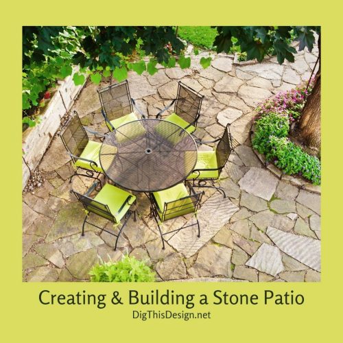 Creating and Building a Stone Patio Dig This Design