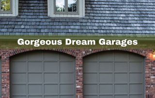Gorgeous Dream Garages