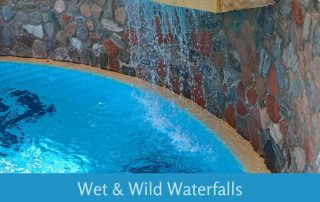 Wet & Wild Waterfalls For Your Pool