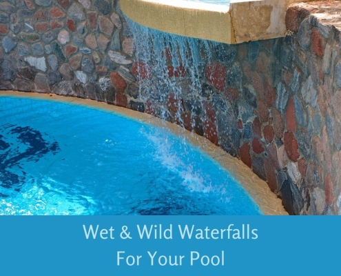 Wet & Wild Waterfalls For Your Pool