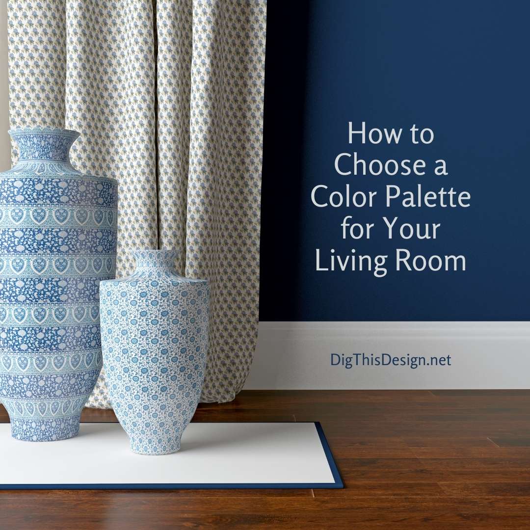 How to Choose a Color Palette for Your Living Room