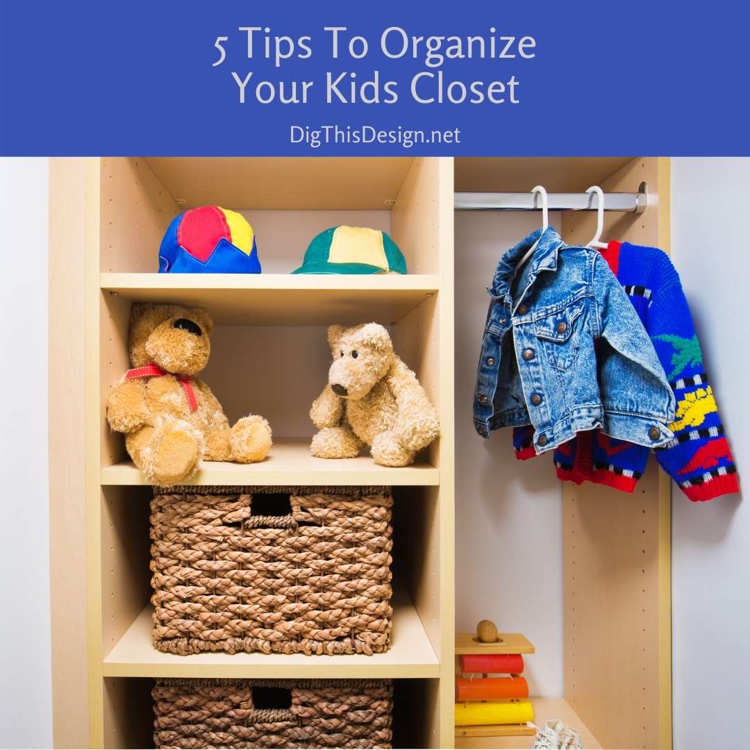 5 Tips To Organize Your Kids Closet