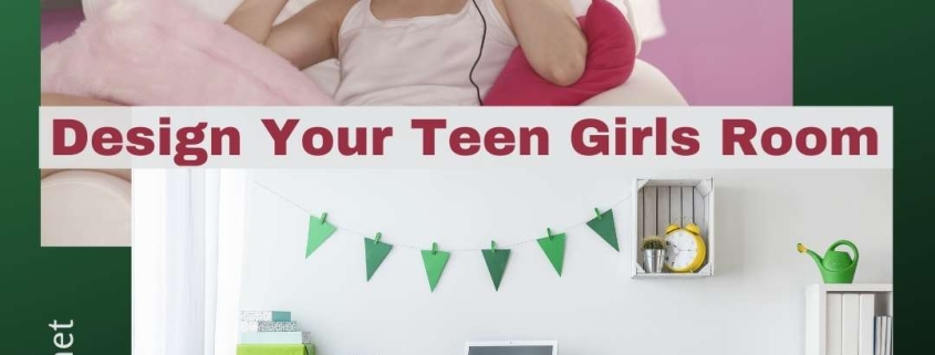 Design Your Teen Girls Room