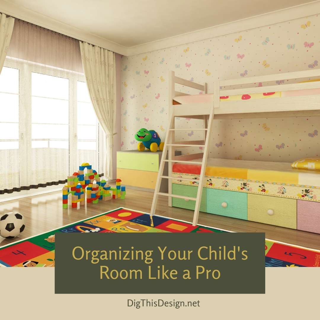 Organizing Your Child's Room Like a Pro