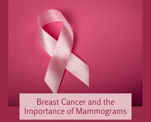 Breast Cancer and the Importance of Mammograms