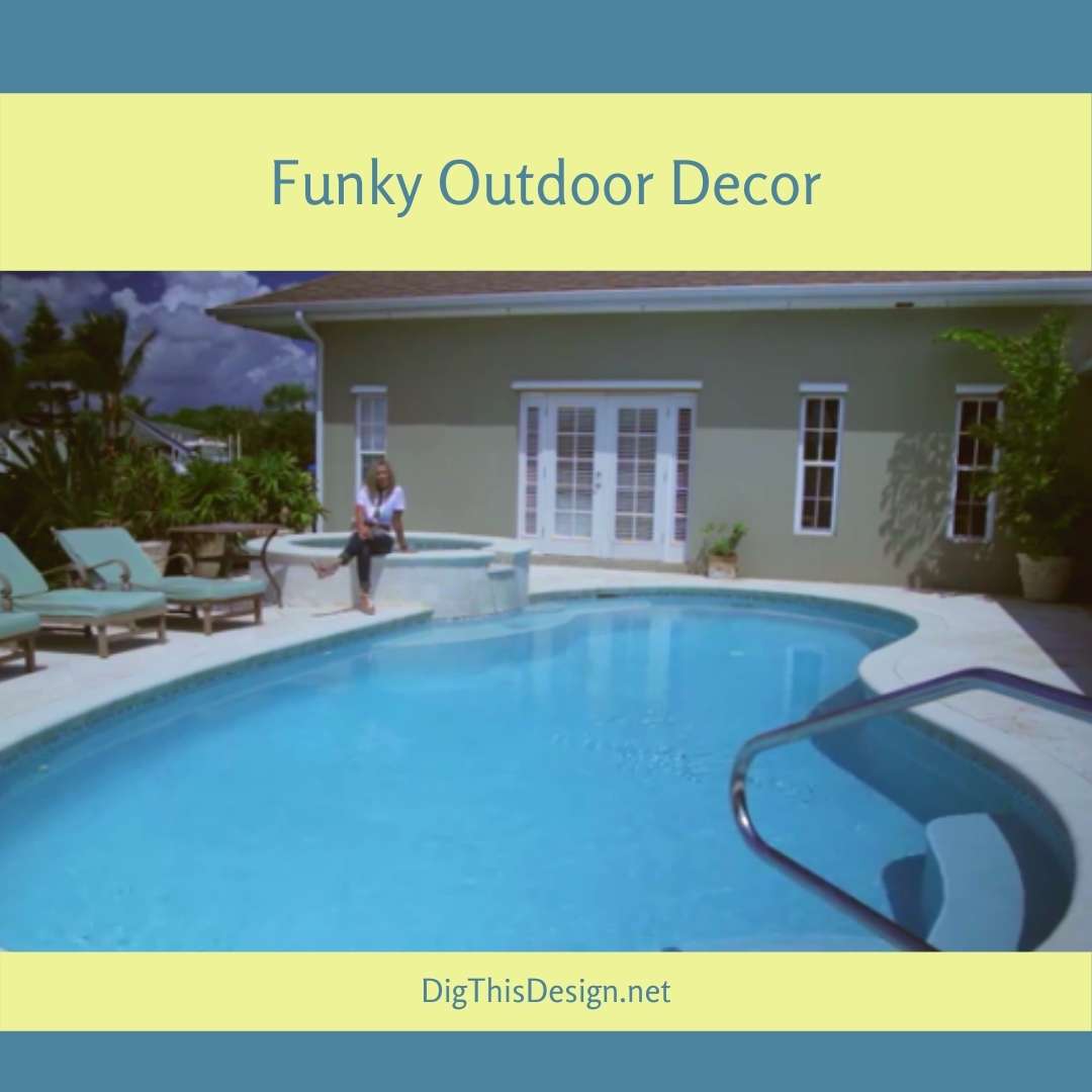 Funky Outdoor Decor