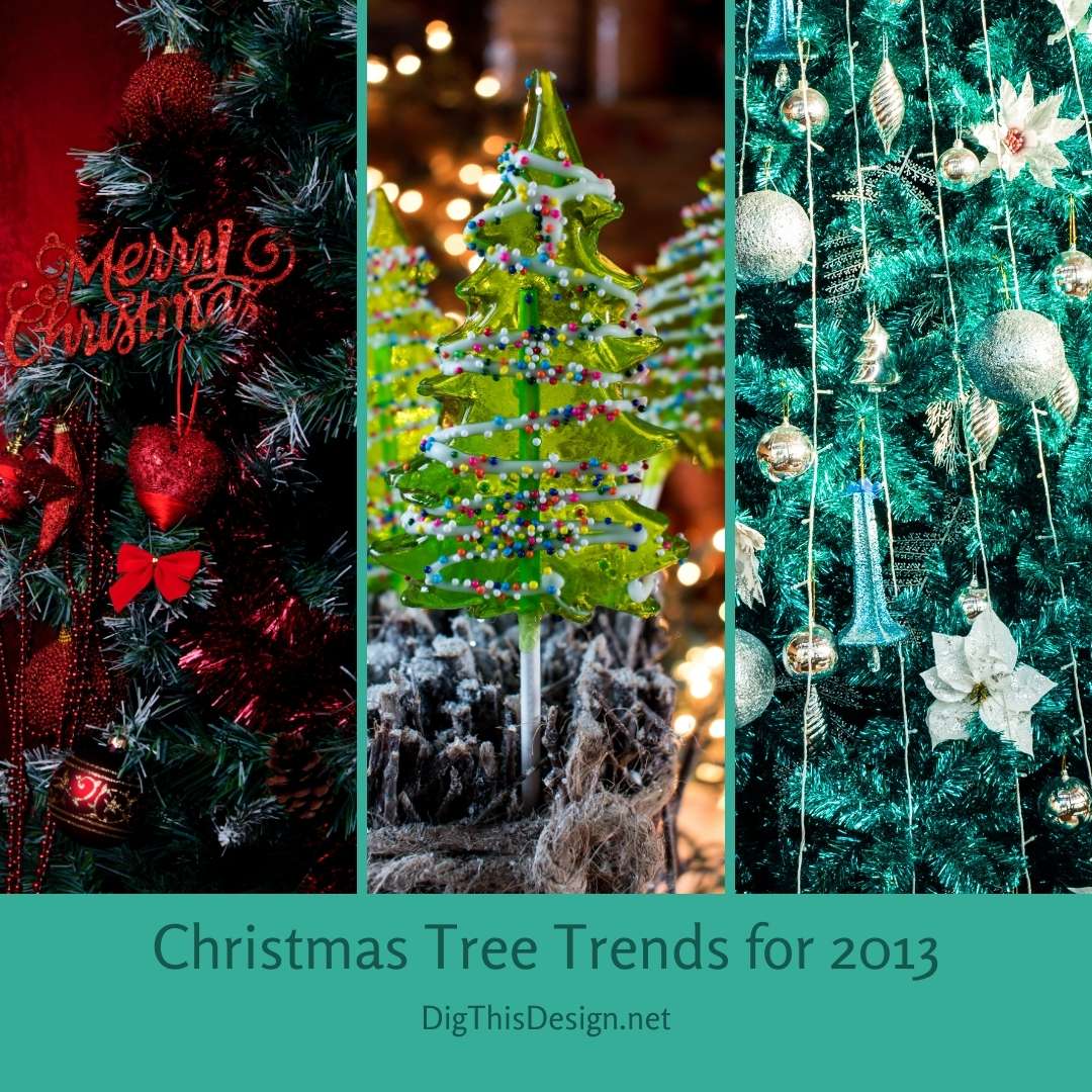 Christmas Tree Trends for 2013