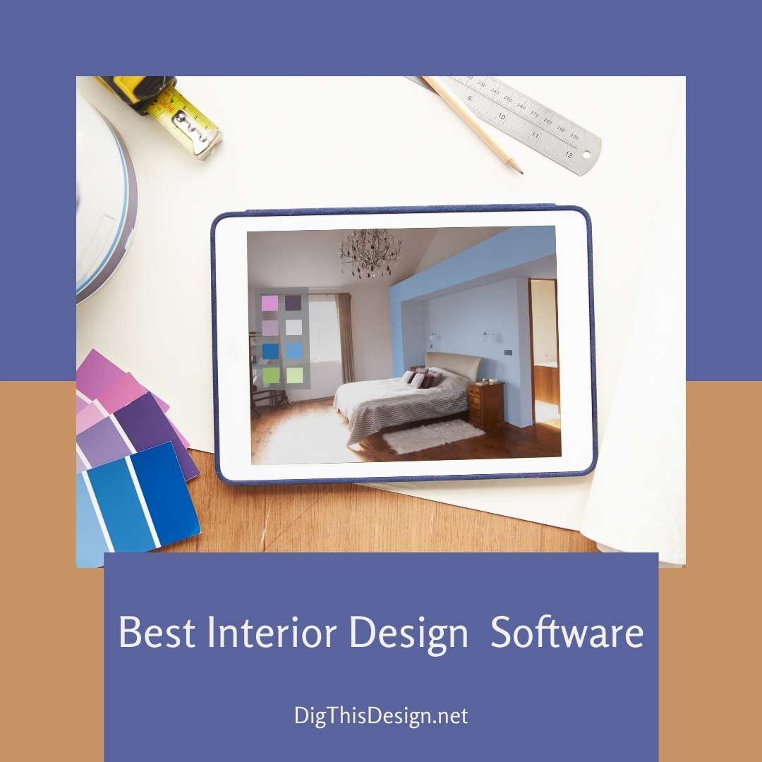 Best Interior Design Software For A Clean Stylish Home Dig This Design