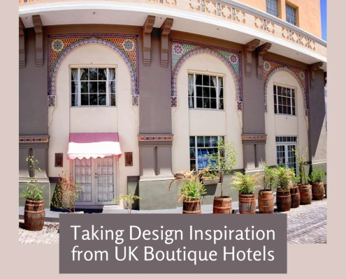Taking Design Inspiration From UK Boutique Hotels