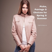 Picks, Pairings & Choices for Spring & Summer