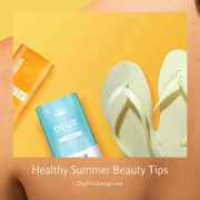 Healthy Summer Beauty Tips