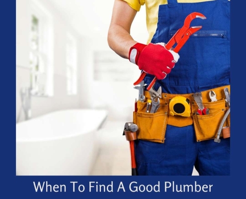 When To Find A Good Plumber