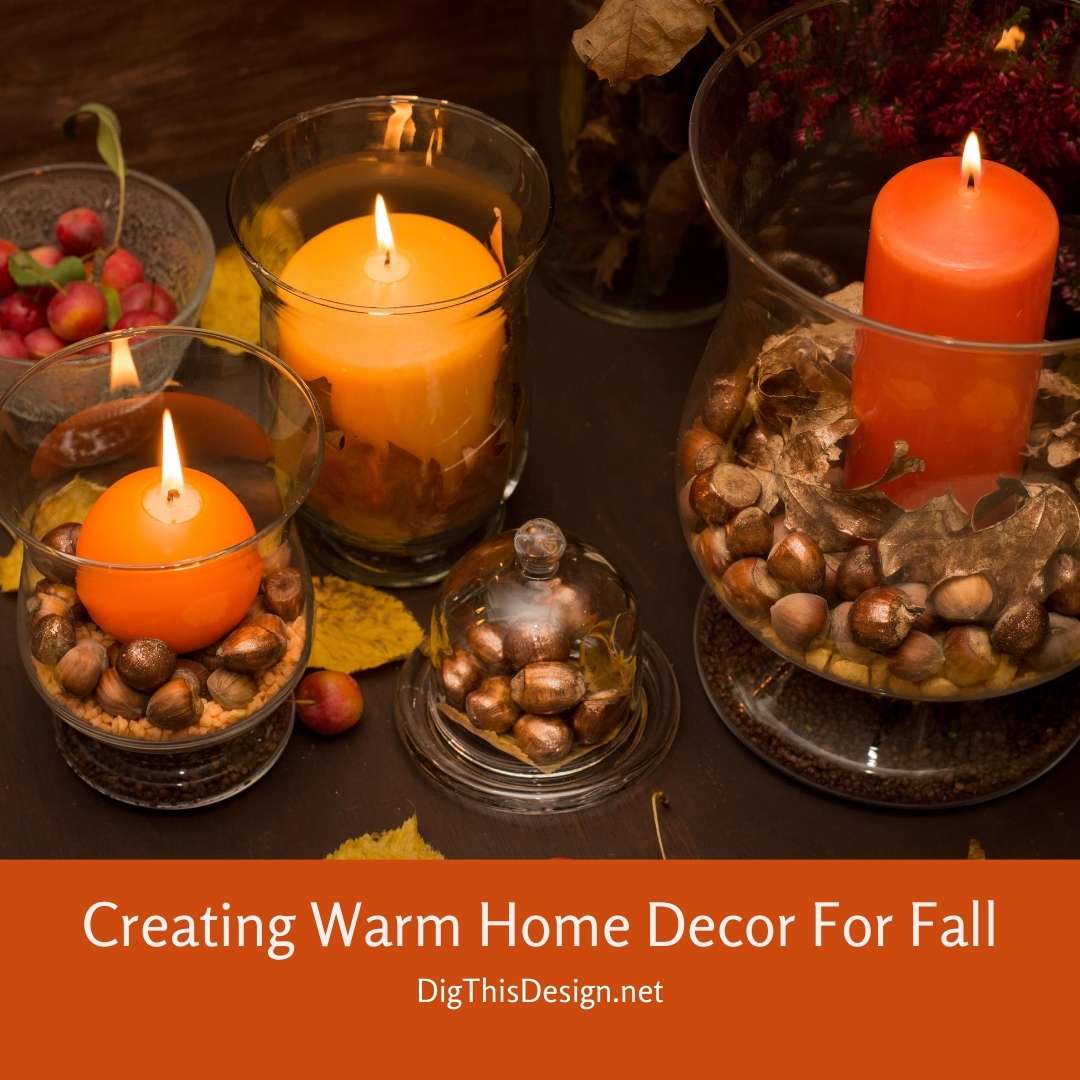 Creating Warm Home Decor For Fall