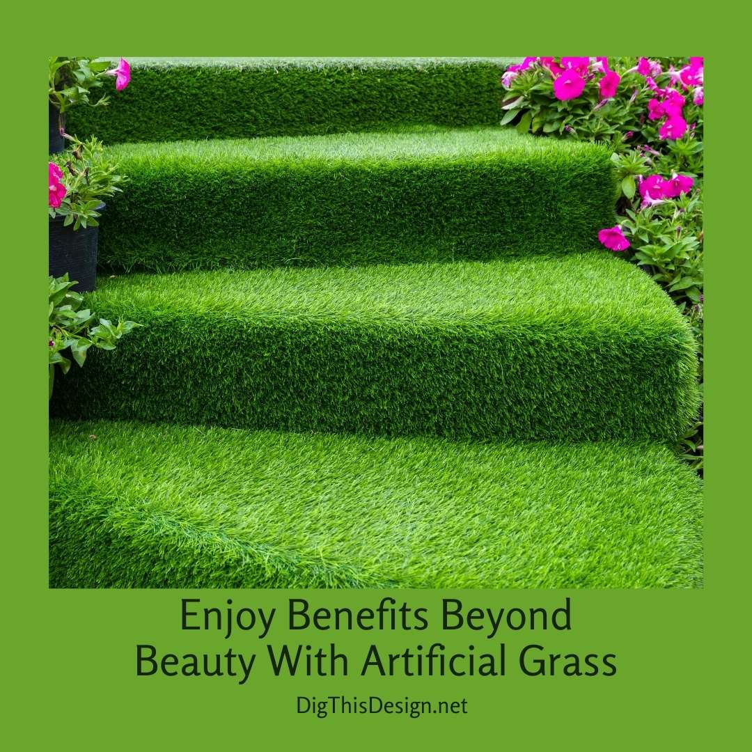 Enjoy Benefits Beyond Beauty With Artificial Grass