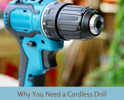 Why You Need a Cordless Drill
