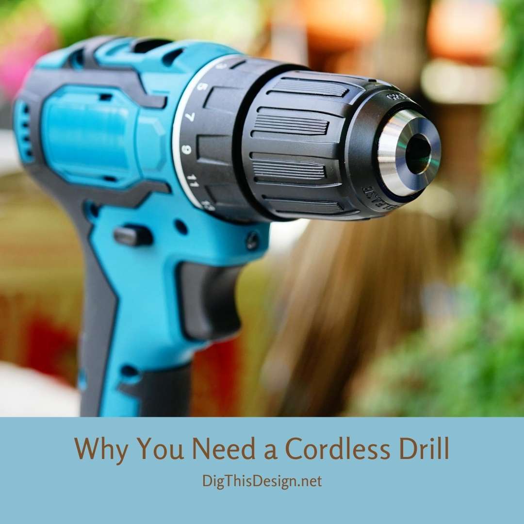 Why You Need a Cordless Drill