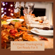 A Unique Thanksgiving Get Ready For It
