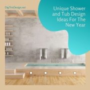 Unique Shower and Tub Design Ideas For The New Year