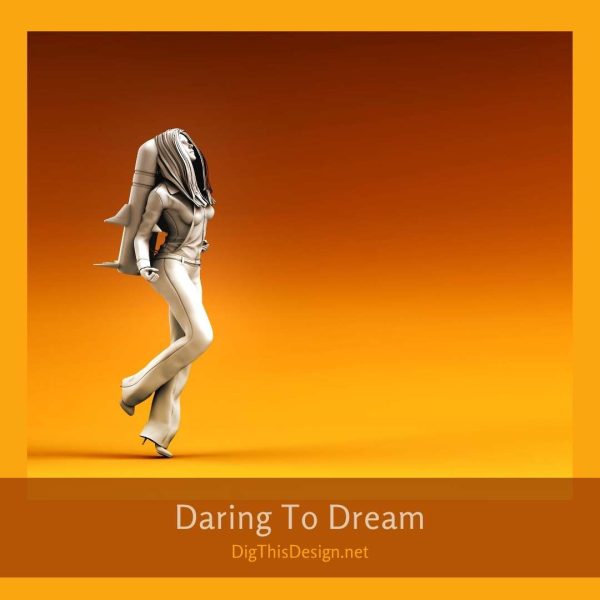 Daring To Dream