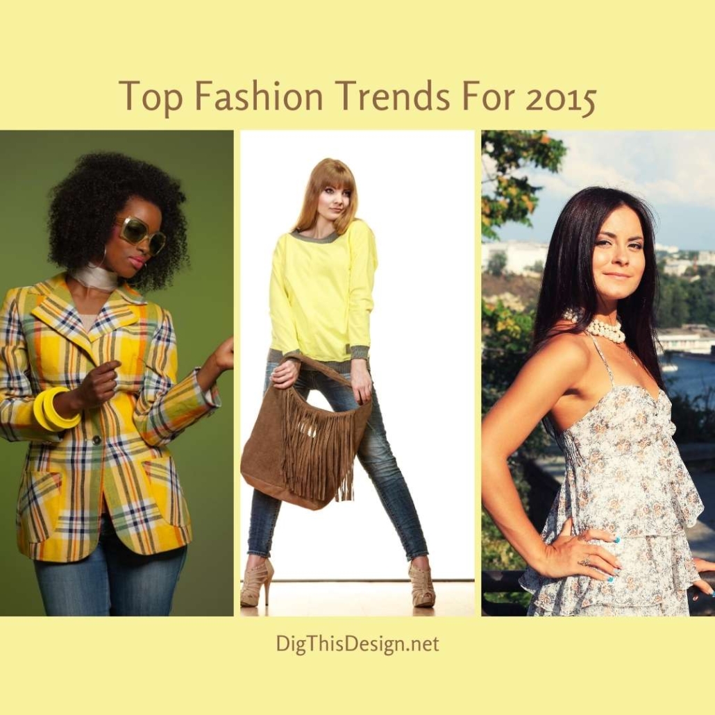 Top Fashion Trends For 2015 - Dig This Design