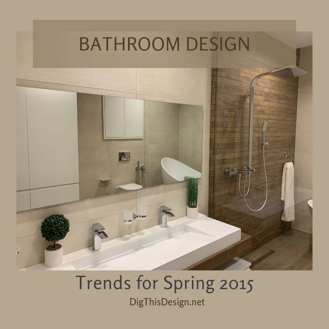 Bathroom Design Trends for Spring 2015