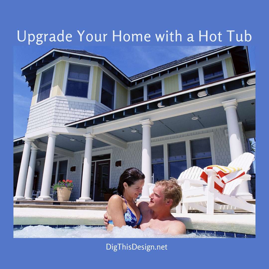 Upgrade Your Home With A Hot Tub