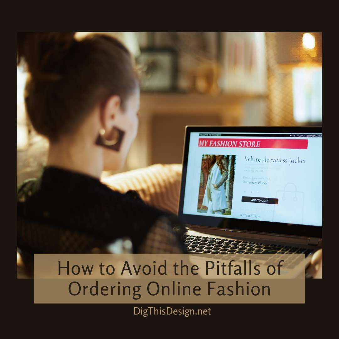 How to Avoid the Pitfalls of Ordering Online Fashion