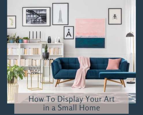 How To Display Your Art in a Small Home