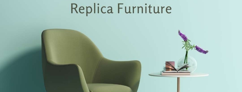 3 Benefits of Buying Replica Furniture