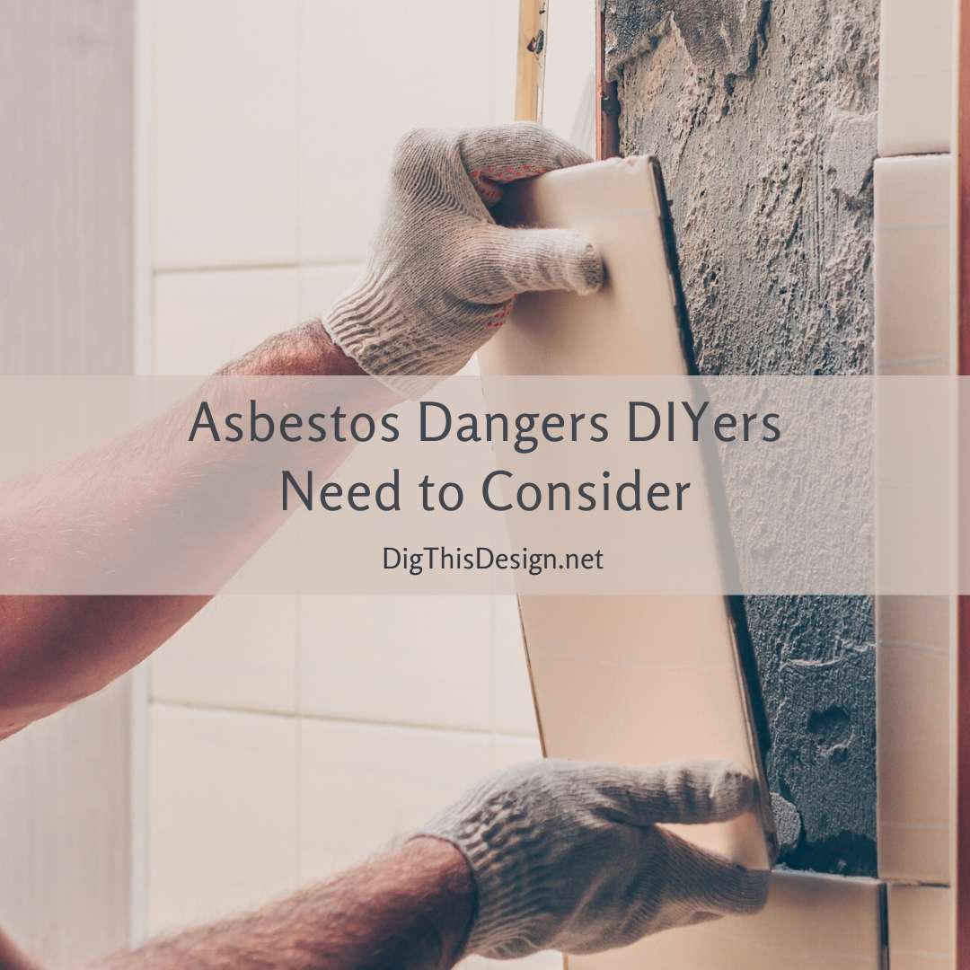 Asbestos Dangers DIYers Need to Consider