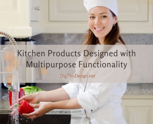 Kitchen Products Designed with Multipurpose Functionality