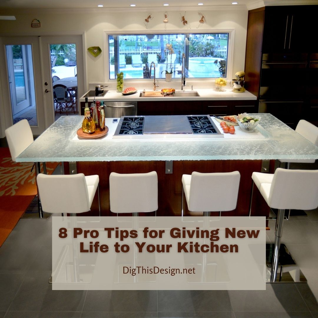 8 Pro Tips for Giving New Life to Your Kitchen