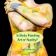 Body Painting Art or Nudity