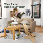 When Clutter Becomes a Problem