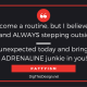 Life can become a routine, but believe in shaking things up and always stepping outside the box. Do the unexpected today and bring out the adrenaline junkie in you. Pattyism inpsirational quote