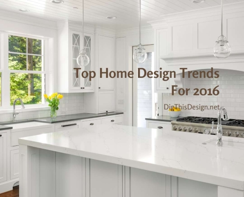 Top Home Design Trends For 2016