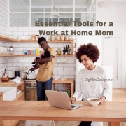 Essential Tools for a Work At Home Mom