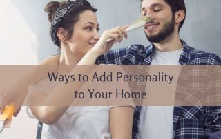 Add Personality to Your Home